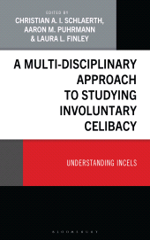 E-book, A Multi-Disciplinary Approach to Studying Involuntary Celibacy : Understanding Incels, Bloomsbury Academic