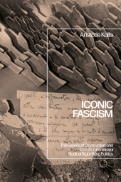 E-book, Iconic Fascism : The Excess of Destruction and Creation in Interwar Radical Right-Wing Politics, Bloomsbury Academic