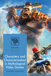 eBook, Characters and Characterization in Mythological Video Games, Bloomsbury Academic