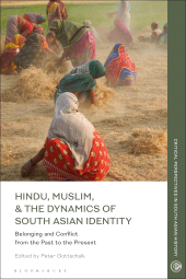 E-book, Hindu, Muslim, & the Dynamics of Identity in South Asia : Belonging and Conflict from the Past to the Present, Bloomsbury Academic