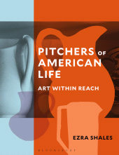 E-book, Pitchers of American Life : Art Within Reach, Bloomsbury Visual Arts