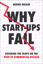 E-book, Why Start-Ups Fail : Avoiding the traps on the path to commercial success, Bloomsbury Business