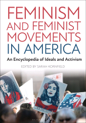 E-book, Feminism and Feminist Movements in America : An Encyclopedia of Ideals and Activism, Bloomsbury Academic