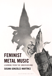 E-book, Feminist Metal Music : Learning from the Underground, Bloomsbury Academic
