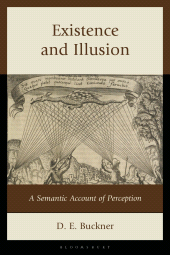E-book, Existence and Illusion : A Semantic Account of Perception, Bloomsbury Academic