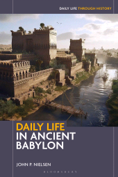 E-book, Daily Life in Ancient Babylon, Bloomsbury Academic