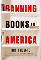 E-book, Banning Books in America : Not a How-to, Bloomsbury Academic