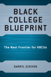 eBook, Black College Blueprint : The Next Frontier for HBCUs, Bloomsbury Academic