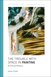 eBook, The Trouble with Space in Painting : A Critical History, Bloomsbury Academic