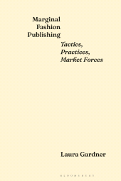 E-book, Marginal Fashion Publishing : Tactics, Practices, Market Forces, Bloomsbury Visual Arts