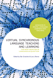 E-book, Virtual Synchronous Language Teaching and Learning : The New Frontier in Language Acquisition, Bloomsbury Academic