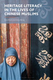 E-book, Heritage Literacy in the Lives of Chinese Muslims, Bloomsbury Academic