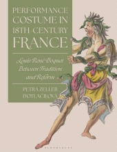 E-book, Performance Costume in 18th-Century France : Louis-René Boquet  Between Tradition and Reform, Bloomsbury Visual Arts