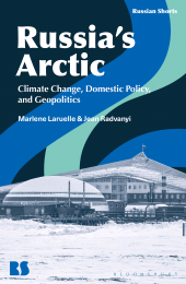 E-book, Russia's Arctic : Climate Change, Domestic Policy, and Geopolitics, Bloomsbury Academic