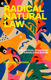 E-book, Radical Natural Law : The Critical Standpoint of Animals and Nature, Bloomsbury Academic