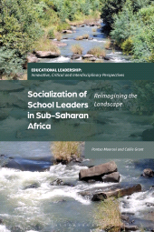 E-book, Socialization of School Leaders in Sub-Saharan Africa : Reimagining the Landscape, Bloomsbury Academic