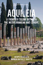 eBook, Aquileia : A Frontier Colony between the Mediterranean and Europe, Bloomsbury Academic