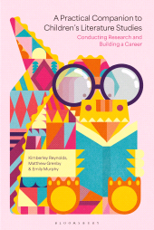eBook, A Practical Companion to Children's Literature Studies : Conducting Research and Building a Career, Bloomsbury Academic