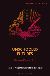 E-book, Unschooled Futures : Pluriversal Speculations, Bloomsbury Academic
