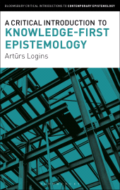 E-book, A Critical Introduction to Knowledge-First Epistemology, Bloomsbury Academic