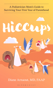 E-book, Hiccups : A Pediatrician Mom's Guide to Surviving Your First Year of Parenthood, Bloomsbury Academic