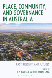 eBook, Place, Community, and Governance in Australia : Past, Present, and Futures, Bloomsbury Academic