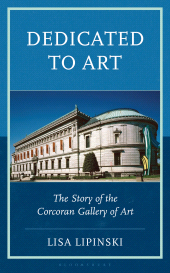 E-book, Dedicated to Art : The Story of the Corcoran Gallery of Art, Bloomsbury Academic