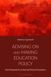 eBook, Advising on and Making Education Policy : New Perspectives on Past and Present Procedures, Bloomsbury Academic