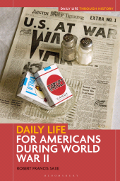 E-book, Daily Life for Americans during World War II, Bloomsbury Academic