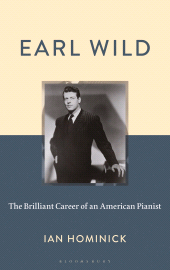 eBook, Earl Wild : The Brilliant Career of an American Pianist, Bloomsbury Academic
