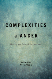 E-book, Complexities of Anger : Literary and Cultural Perspectives, Bloomsbury Academic