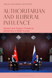 E-book, Authoritarian and Illiberal Influence : Russia's and Turkey's Threats to Democracy in Wider Europe, Bloomsbury Academic