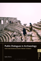 E-book, Public Dialogues in Archaeology : New Methodologies from Turkey, Bloomsbury Academic