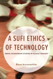 E-book, A Sufi Ethics of Technology, Bloomsbury Academic