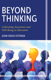 E-book, Beyond Thinking: Cultivating Awareness and Well-Being in Education : Cultivating Awareness and Well-Being in Education, Bloomsbury Academic India