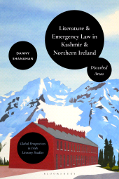 eBook, Literature and Emergency Law in Kashmir and Northern Ireland : Disturbed Areas, Bloomsbury Academic
