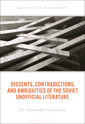 E-book, Dissents, Contradictions, and Ambiguities of the Soviet Unofficial Literature : The Impossible Community, Bloomsbury Academic