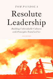 E-book, Resolute Leadership : Building Unbreakable Cultures with Principles Tested in Fire, Bloomsbury Academic