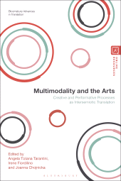 E-book, Multimodality and the Arts : Creative and Performative Processes as Intersemiotic Translation, Bloomsbury Academic