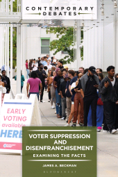 E-book, Voter Suppression and Disenfranchisement : Examining the Facts, Bloomsbury Academic