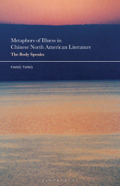 eBook, Metaphors of Illness in Chinese North American Literature : The Body Speaks, Bloomsbury Academic