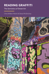 E-book, Reading Graffiti : The Semiotics of Street Art, Bloomsbury Academic