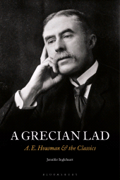 E-book, A Grecian Lad : A. E. Housman and the Classics, Bloomsbury Academic