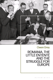 E-book, Romania, the Little Entente and the Struggle for Europe, Bloomsbury Academic