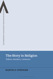 E-book, The Story in Religion : Tellers, Readers, Listeners, Bloomsbury Academic