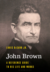 E-book, John Brown : A Reference Guide to His Life and Works, Bloomsbury Academic