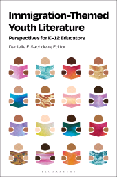E-book, Immigration-Themed Youth Literature : Perspectives for  K–12 Educators, Bloomsbury Libraries Unlimited
