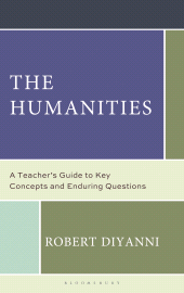 E-book, The Humanities : A Teacher's Guide to Key Concepts and Enduring Questions, Bloomsbury Academic