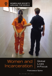E-book, Women and Incarceration : Global Lives in Focus, Bloomsbury Academic