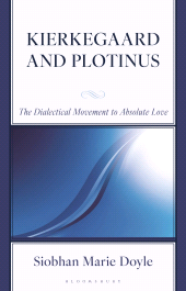 E-book, Kierkegaard and Plotinus : The Dialectical Movement to Absolute Love, Bloomsbury Academic